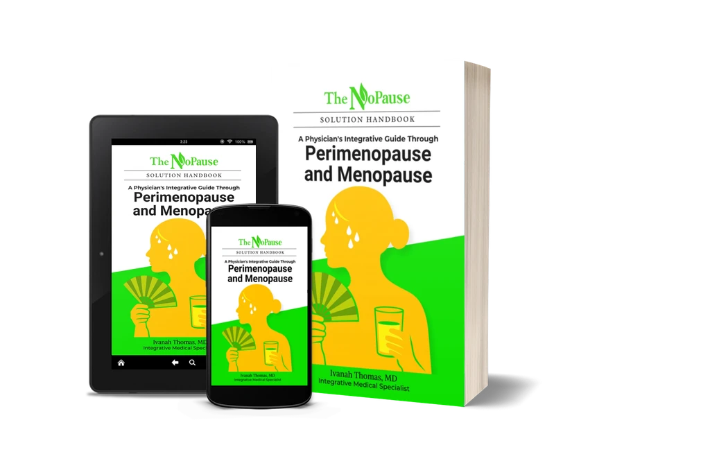 Pre- Order The NoPause Solution Handbook: A Physician’s Integrative Guide Through Perimenopause and Menopause