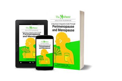 The NoPause Solution Handbook: A Physician’s Integrative Guide Through Perimenopause and Menopause